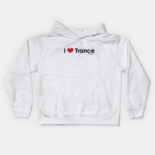 I Love Trance - Black Logo Kids Hoodie